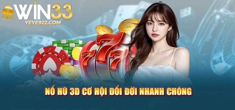 Những tựa game 3D của WIN33 cực kỳ đặc sắc và đẹp mắt